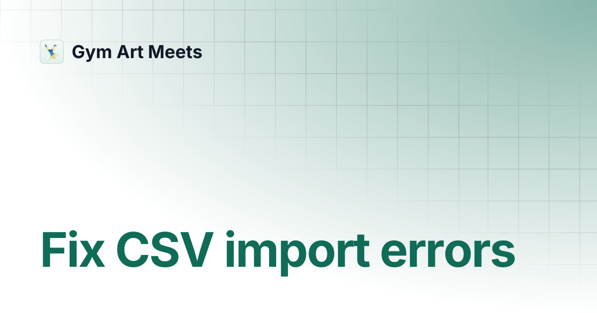 Fix CSV import errors | Gym Art Meets